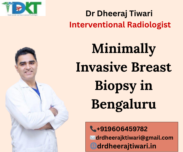 Minimally Invasive Breast Biopsy in Bengaluru