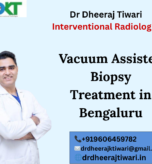 vacuum assisted biopsy treatment in Bengaluru