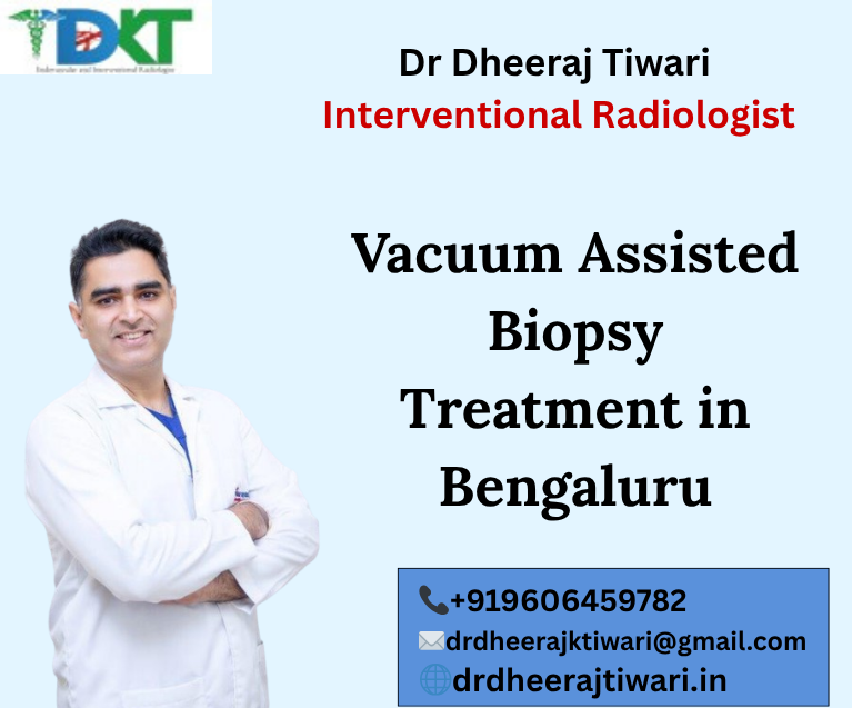 vacuum assisted biopsy treatment in Bengaluru
